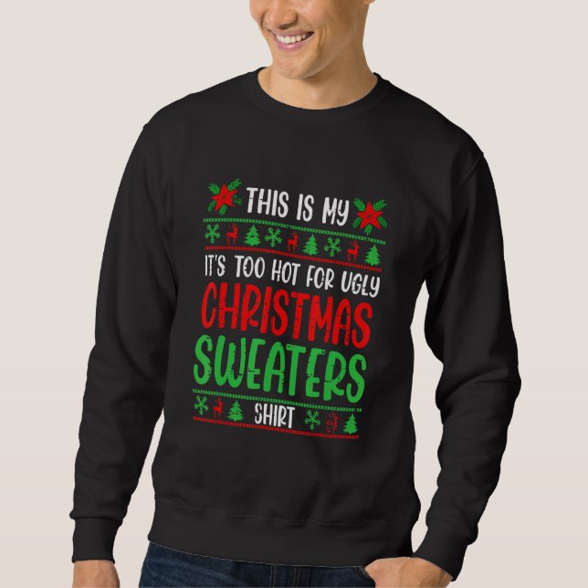 Sudadera This Is My It's Too Hot For Ugly Christmas 2022 Ho (Anverso)