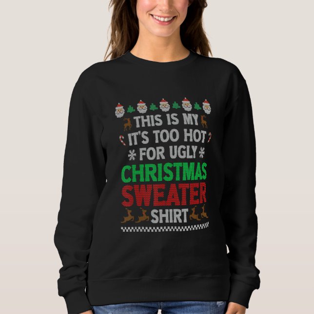 Sudadera This Is My It's Too Hot For Ugly Christmas Matchin (Anverso)