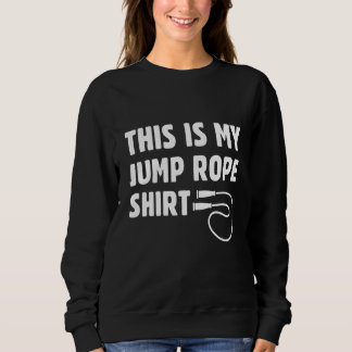 Sudadera This Is My Jump Rope   Roping Jumping Skipping