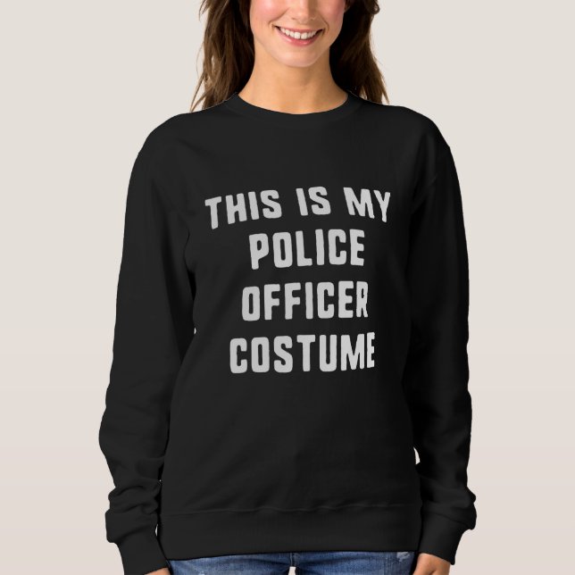 Sudadera This Is My Police Officer Halloween Costume Easy L (Anverso)