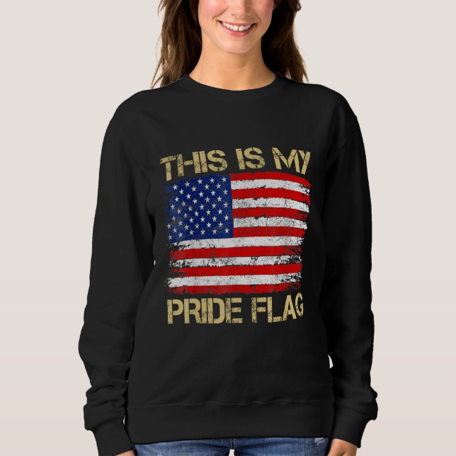 Sudadera This Is My Pride Flag USA American 4th of July Pat (Anverso)