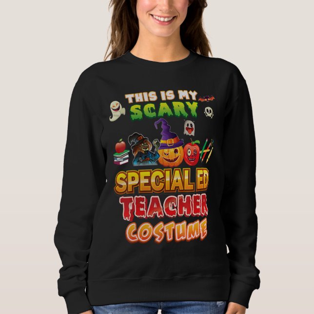Sudadera This Is My Scary Special ED Teacher Costume Hallow (Anverso)