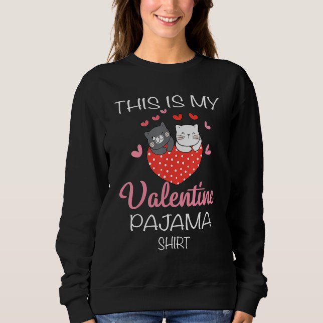 Sudadera This Is My Valentines Day Pajama  Cat Valentine Co (Anverso)