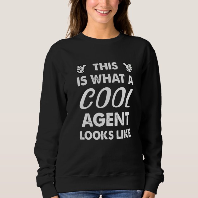 Sudadera This Is What A Cool Agent Looks Like  1 (Anverso)