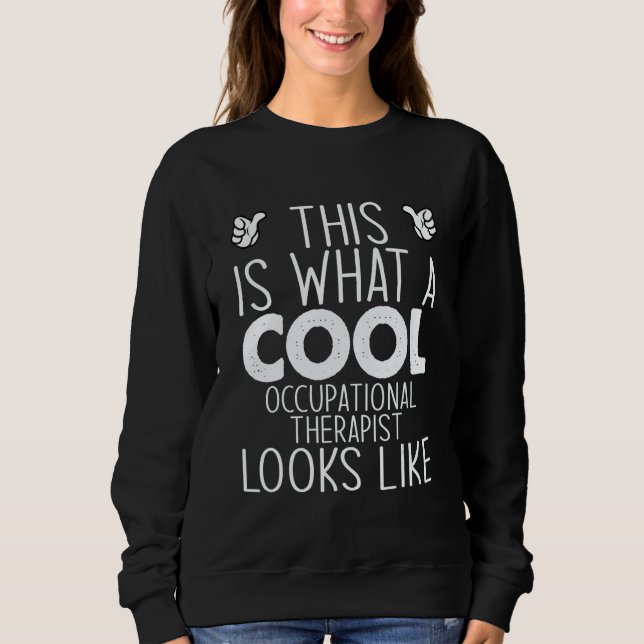 Sudadera This Is What A Cool Occupational Therapist Looks L (Anverso)