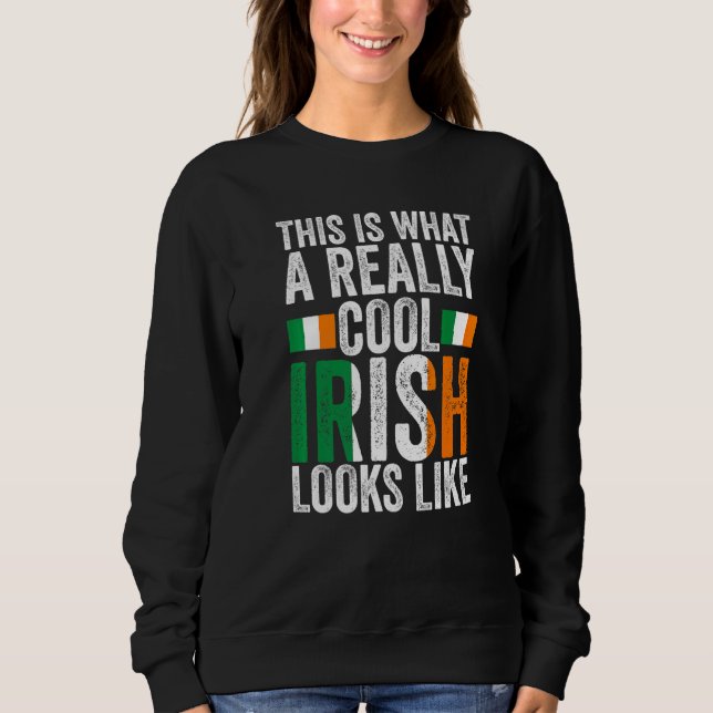 Sudadera this is what a really cool Irish Irish Ireland Ire (Anverso)
