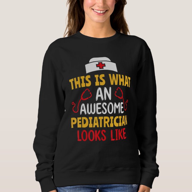 Sudadera This Is What An Awesome Pediatrician Looks Like Pe (Anverso)