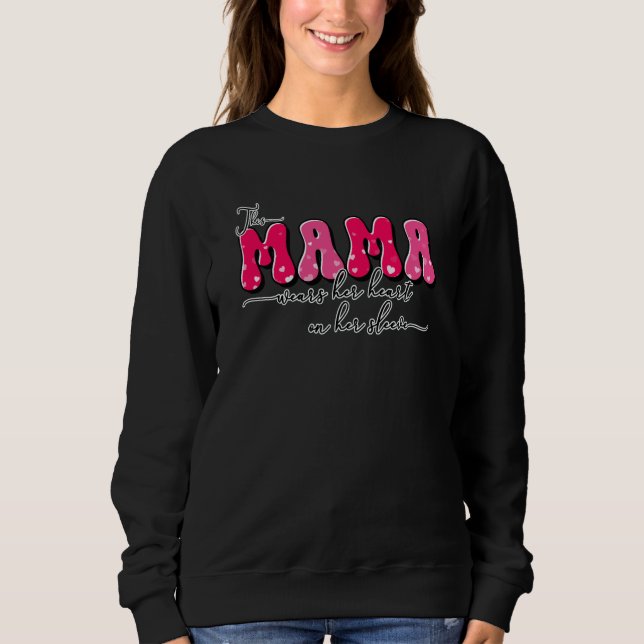 Sudadera This Mama Wears Her Heart On Her Sleeve Valentine' (Anverso)