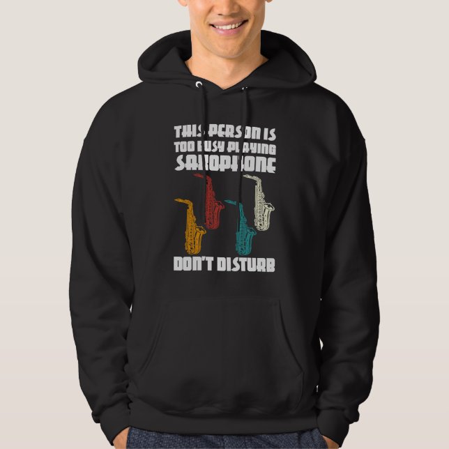 Sudadera this person is too busy playing saxophone saxophon (Anverso)