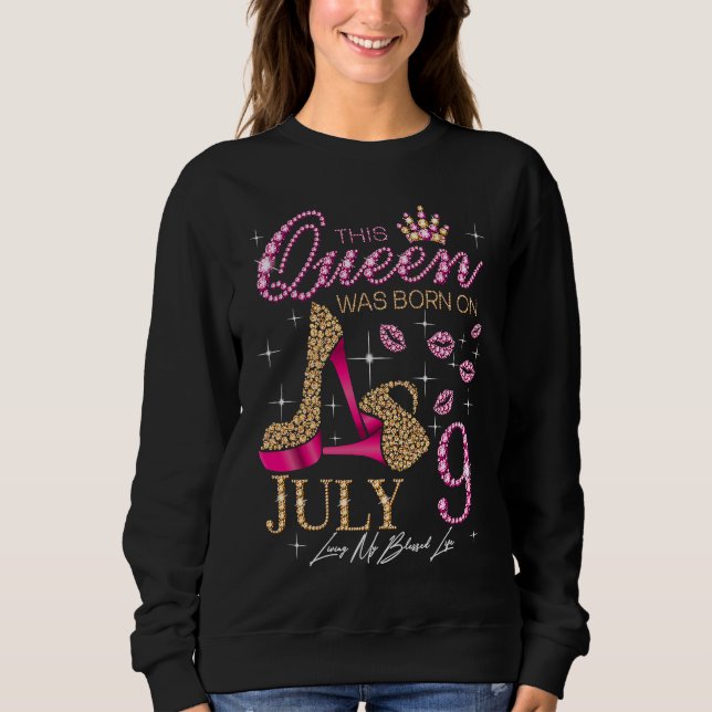 Sudadera This Queen Was Born on July 9 Living My Blessed Li (Anverso)