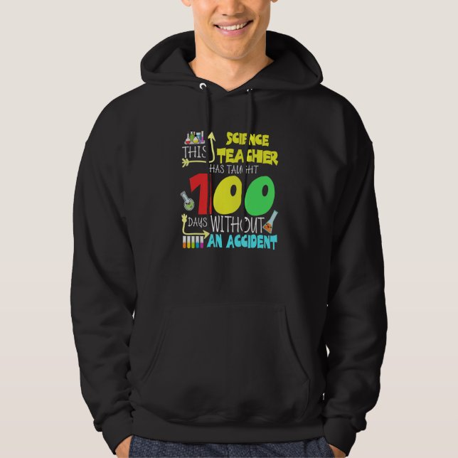 Sudadera This Science Teacher 100 Days Without An Accident  (Anverso)