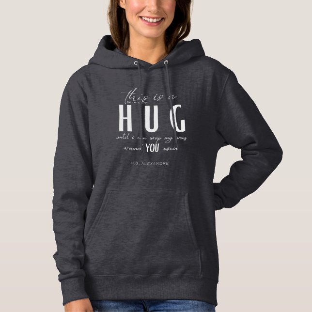 Sudadera “This Sweatshirt is a Hug” – By H.G. Alexandre  (Anverso)