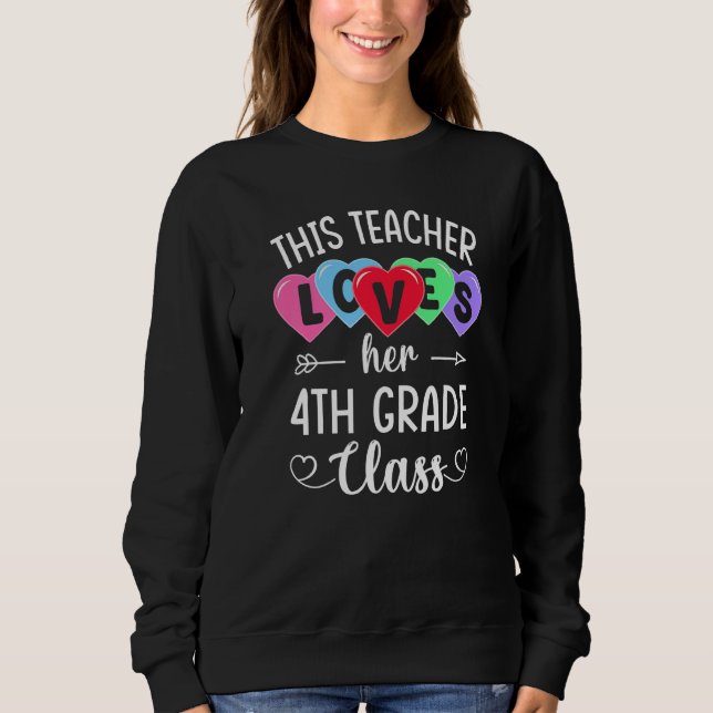 Sudadera THIS TEACHER LOVES HER 4TH GRADE CLASS Shirts Vale (Anverso)