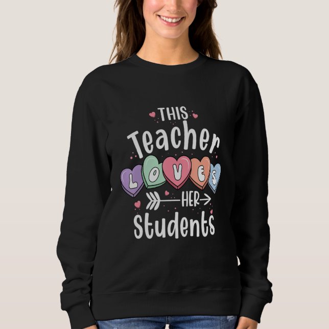 Sudadera This Teacher Loves Her Students Valentines Day Cut (Anverso)