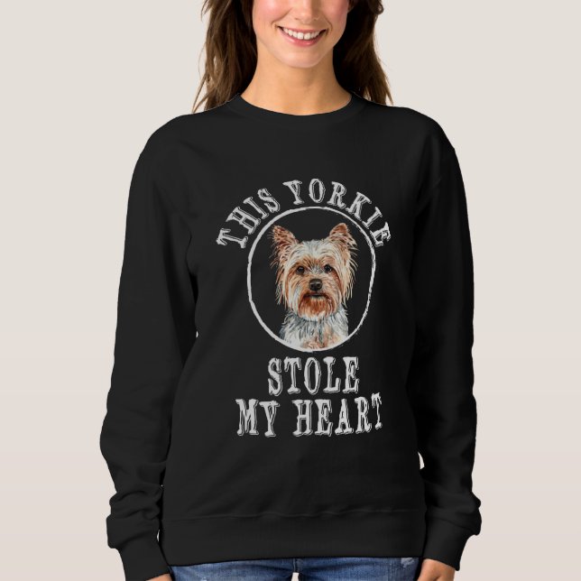 Sudadera This Yorkie Stole My Heart Yorkshire Terrier Dog (Anverso)