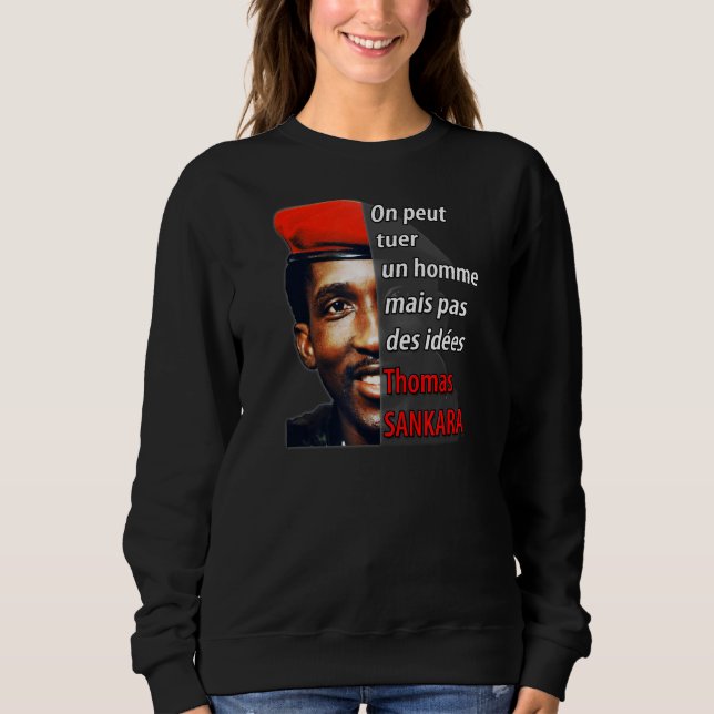 Sudadera Thomas Sankara Puedes Matar A Un Hombre Pero No A  (Anverso)