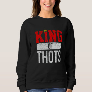 Sudadera Thot Player Thots Single Guy Bro Dating For Him  G
