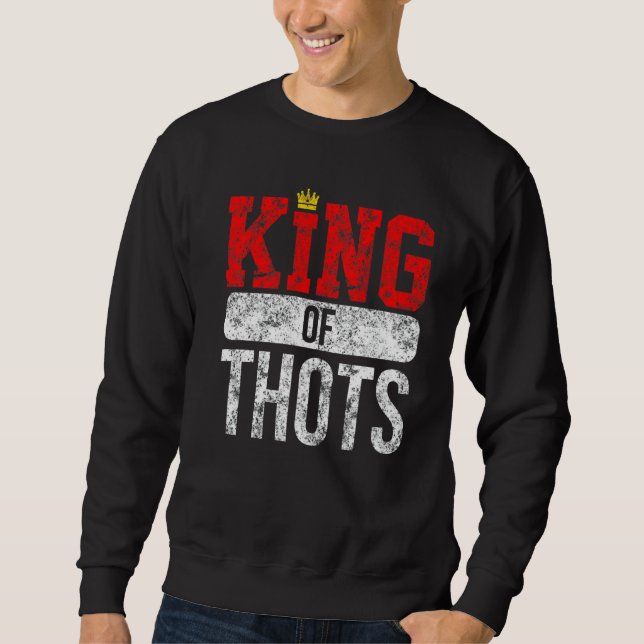 Sudadera Thot Player Thots Single Guy Bro Dating For Him  G (Anverso)