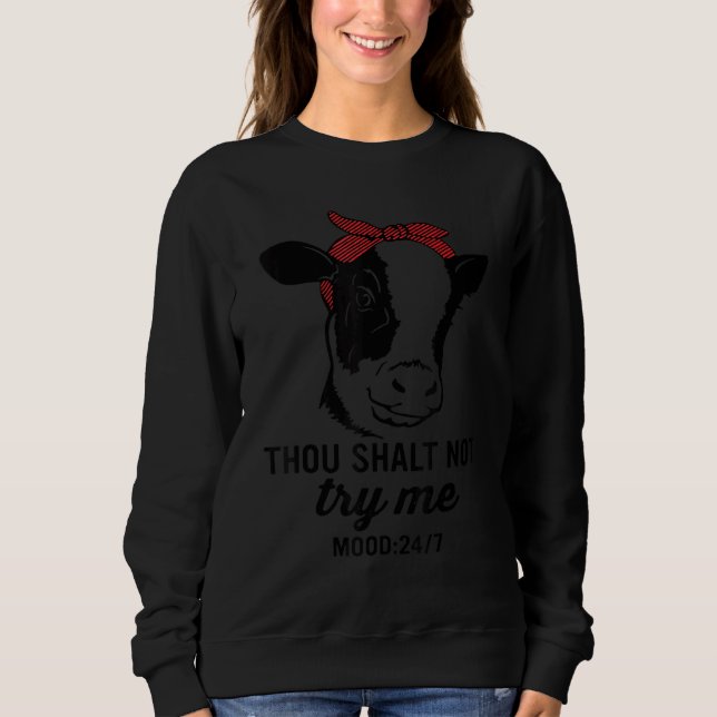 Sudadera Thou Shall Not Try Me Mood 247 Cow Heifer Farm Ani (Anverso)