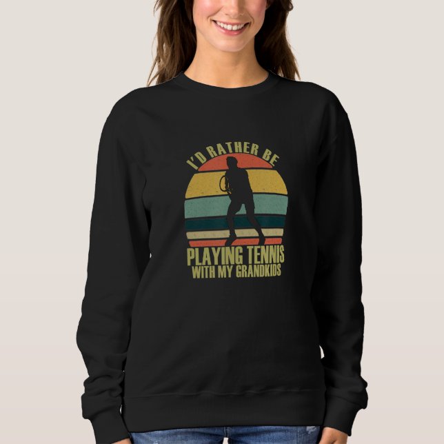 Sudadera Thoughtful Rather Be Playing Tennis With Grandkids (Anverso)