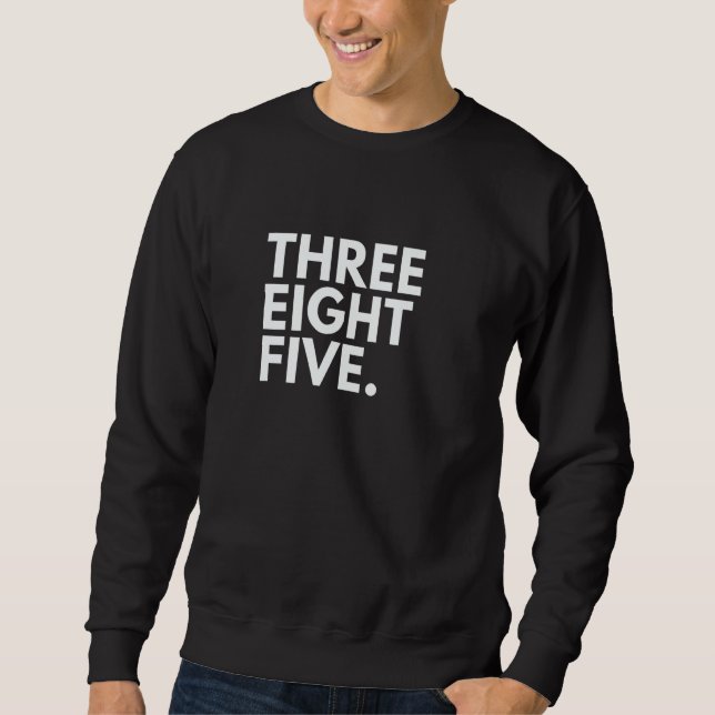 Sudadera THREE EIGHT FIVE Código de área 385 Salt Lake City (Anverso)