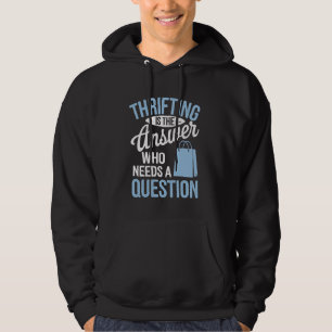 Sudadera Thrifte Es La Respuesta Graciosa Thrift Store Thri