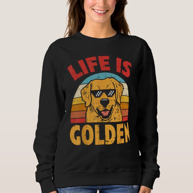 Sudadera Thug Glasses Life Is Golden Retriever Dog Lover Ow (Anverso)