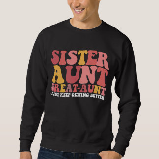 Sudadera Tía Hermana Tía Abuela Me Sigo Mejorando