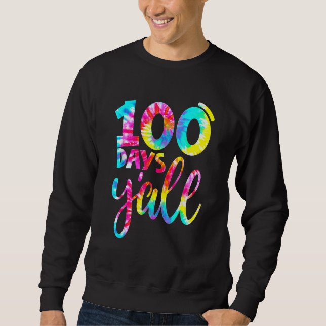 Sudadera Tie Dye 100 Days Y'all Happy 100 Day Of Teacher St (Anverso)