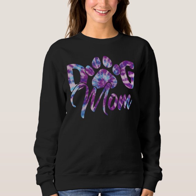 Sudadera Tie Dye Dog Mom Apparel For Women Dog   Paw Print (Anverso)