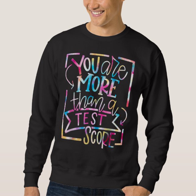 Sudadera Tie Dye Eres Más Que Un Tes De Maestra De Prueba (Anverso)