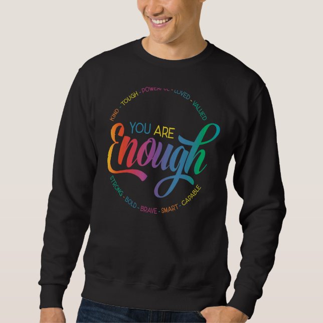 Sudadera Tie Dye Eres Suficiente Lgbt Lesbian Bisexual Gay  (Anverso)