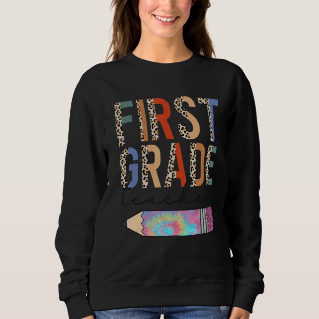 Sudadera Tie Dye First Grade Teacher Leopard Pencil Back To (Anverso)