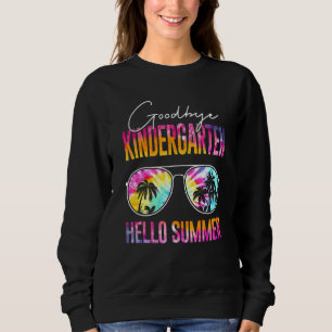 Sudadera Tie Dye Goodbye Kindergarten Hola verano el día pa