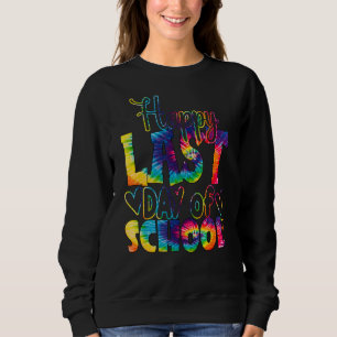 Sudadera Tie Dye Happy El Último Día Del Profesor De La Esc