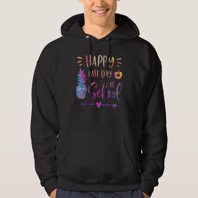 Sudadera Tie Dye Happy Last Day Of School Guay Teacher Hell (Anverso)