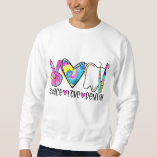 Sudadera Tie Dye Peace Love Dental Dentist Laborista Day Cr