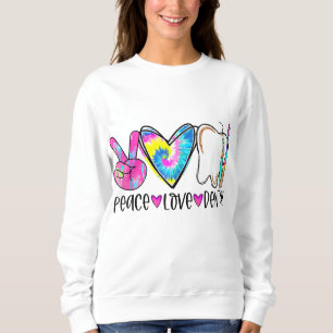 Sudadera Tie Dye Peace Love Dental Dentist Laborista Day Cr