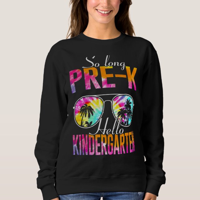 Sudadera Tie Dye So Long Pre K Hello Kindergarten Profesor  (Anverso)