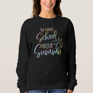 Sudadera Tie Dye tan Larga Escuela Hola Verano El Último Dí
