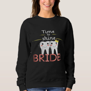 Sudadera Tiempo de brillar de las mujeres Novia - Divertido