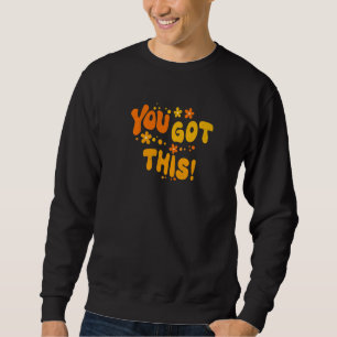 Sudadera Tienes este gráfico de texto bohemio estilo retro