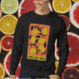 Sudadera Tienes esto - Sobrio sudadero vivo