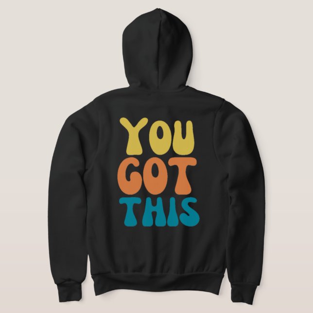 Sudadera "Tienes esto" Zip Hoodie (Distribución Reverso )