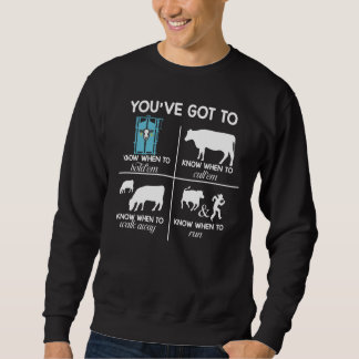 Sudadera Tienes que saber cuándo divertirse con las vacas d