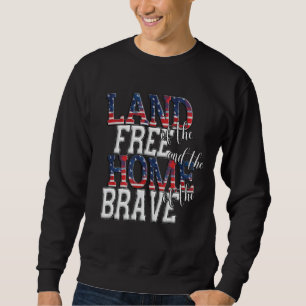 Sudadera Tierra De Los Libres Hogar De Los Valientes 1