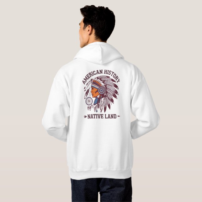 Sudadera Tierra nativa de la historia estadounidense.Indio. (Reverso completo)