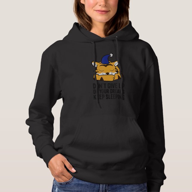 Sudadera Tiger Pajama Don't Give Up On Your Dreams Keep Sle (Anverso)