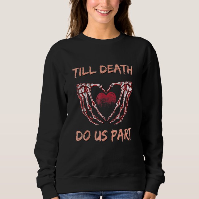 Sudadera Till Death Do Us Part Skeleton Heart Hands Valenti (Anverso)