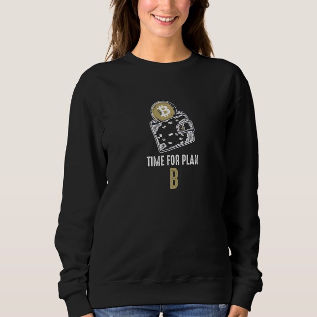 Sudadera Time for Plan B  Bitcoin BTC cryptocurrency (Anverso)